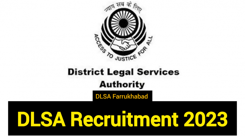 DLSA Recruitment 2023: स्टेनोग्राफर, चपरासी, रीडर पद के लिए डीएलएसए फर्रुखाबाद में भर्ती