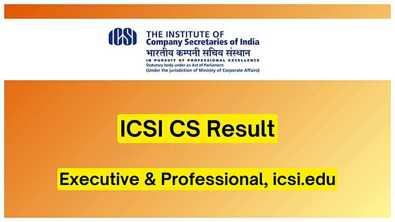 ICSI CS Results 2023: आईसीएसआई सीएस रिजल्ट जारी, ऐसे करें डाउनलोड